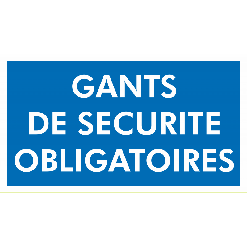 Gants de securite obligatoires