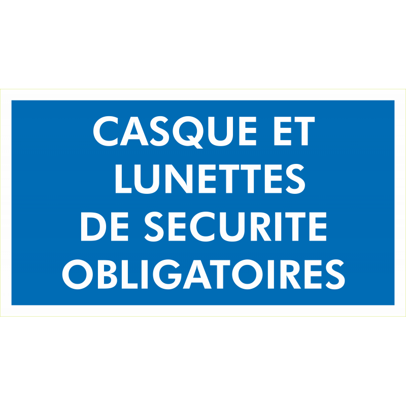 Casque et lunettes de securite obligatoires