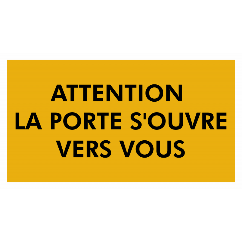 Attention ouverture de porte
