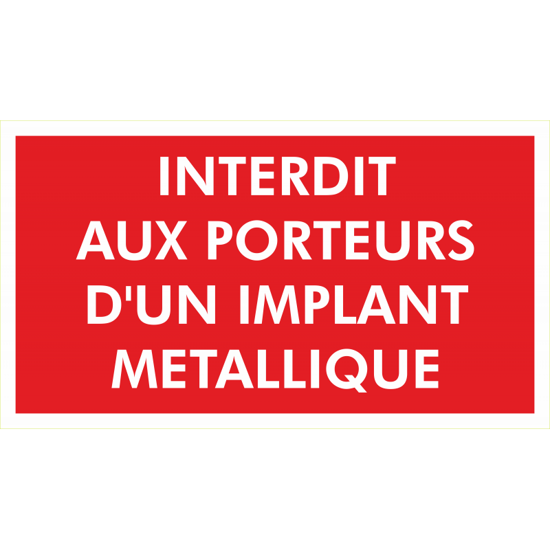 Porteurs d'implants interdits