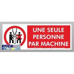 Une seule personne par machine