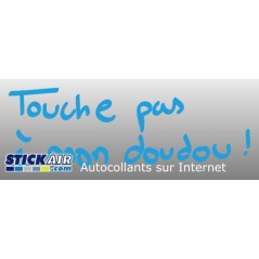 Touche pas a mon doudou